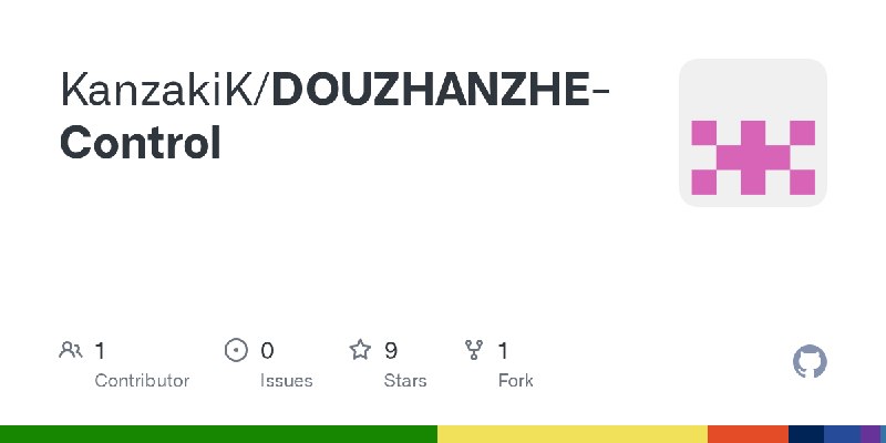 GitHub - KanzakiK/DOUZHANZHE-Control