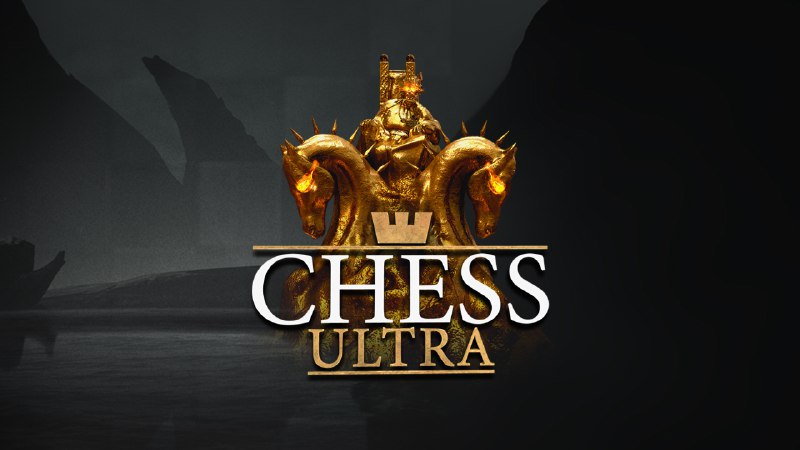 Chess Ultra | 立刻购买并下载 - Epic游戏商城