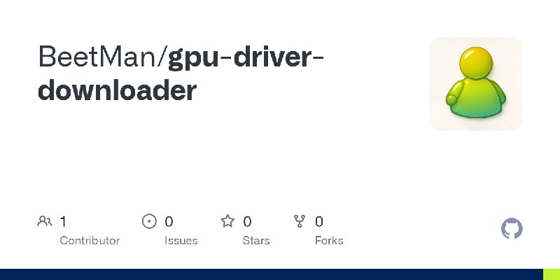 GitHub - BeetMan/gpu-driver-downloader